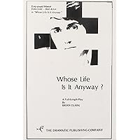Whose Life Is It Anyway? Whose Life Is It Anyway? Paperback Hardcover