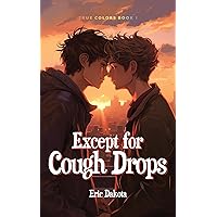 Except for Cough Drops Except for Cough Drops Kindle Paperback
