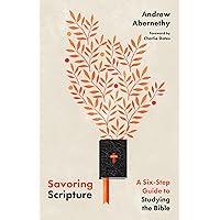 Savoring Scripture: A Six-Step Guide to Studying the Bible Savoring Scripture: A Six-Step Guide to Studying the Bible Paperback Kindle Audible Audiobook Audio CD