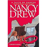A Taste of Danger (Nancy Drew Mysteries Book 174) A Taste of Danger (Nancy Drew Mysteries Book 174) Kindle Paperback Library Binding