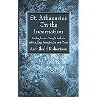 On the Incarnation: Edited for the Use of Students with a Brief Introduction and Notes (Ancient Greek Edition)