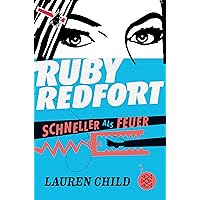 Ruby Redfort – Schneller als Feuer (German Edition) Ruby Redfort – Schneller als Feuer (German Edition) Kindle Paperback Hardcover
