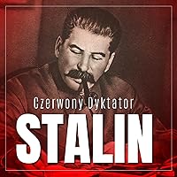 Stalin. Czerwony dyktator Stalin. Czerwony dyktator Audible Audiobook