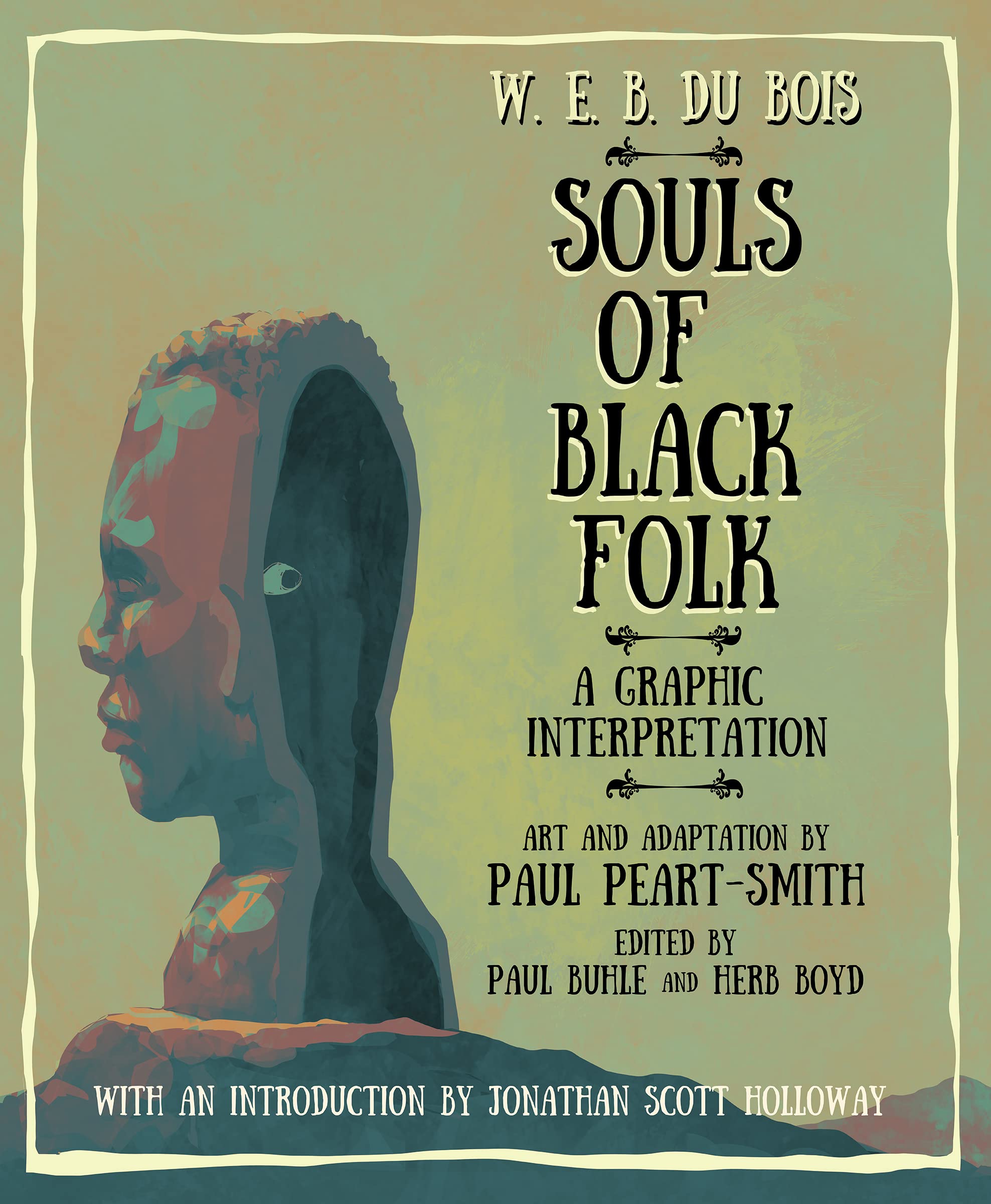 W. E. B. Du Bois Souls of Black Folk: A Graphic Interpretation