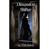 Dimension Shifter (Dimensions Saga Book 1) Dimension Shifter (Dimensions Saga Book 1) Kindle Audible Audiobook Hardcover Paperback