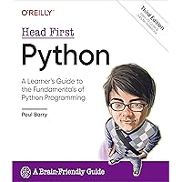 Head First Python: A Learner's Guide to the Fundamentals of Python Programming, A Brain-Friendly Guide Head First Python: A Learner's Guide to the Fundamentals of Python Programming, A Brain-Friendly Guide Paperback Kindle