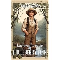 Las aventuras de Huckleberry Finn : Edición en español e inglés ilustrada (Spanish Edition)