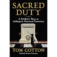 Sacred Duty: A Soldier's Tour at Arlington National Cemetery Sacred Duty: A Soldier's Tour at Arlington National Cemetery Kindle Hardcover Audible Audiobook Paperback Audio CD