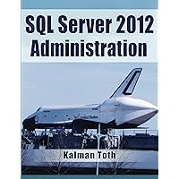 SQL Server 2012 Administration SQL Server 2012 Administration Kindle Paperback