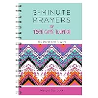 3-Minute Prayers for Teen Girls Journal: 180 Devotional Prayers 3-Minute Prayers for Teen Girls Journal: 180 Devotional Prayers Spiral-bound