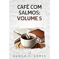 Café Com Salmos: Volume 5 (Portuguese Edition) Café Com Salmos: Volume 5 (Portuguese Edition) Kindle