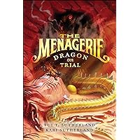 The Menagerie: Dragon on Trial The Menagerie: Dragon on Trial Kindle Paperback Audible Audiobook Hardcover