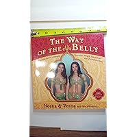 The Way of the Belly: 8 Essential Secrets of Beauty, Sensuality, Health, Happiness, And Outrageous Fun The Way of the Belly: 8 Essential Secrets of Beauty, Sensuality, Health, Happiness, And Outrageous Fun Paperback Hardcover