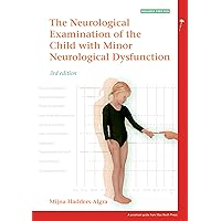 The Neurological Examination of the Child with Minor Neurological Dysfunction (6) The Neurological Examination of the Child with Minor Neurological Dysfunction (6) Kindle Paperback