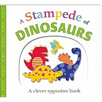 Picture Fit Board Books: A Stampede of Dinosaurs: A Clever Opposites Book Picture Fit Board Books: A Stampede of Dinosaurs: A Clever Opposites Book Board book
