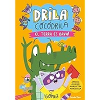 Drila Cocodrila 5. El terra és bava! Aprenc a llegir (Primers lectors) (Catalan Edition) Drila Cocodrila 5. El terra és bava! Aprenc a llegir (Primers lectors) (Catalan Edition) Kindle Hardcover