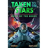 Home of the Brave (Taken to the Stars Book 6) Home of the Brave (Taken to the Stars Book 6) Kindle Paperback