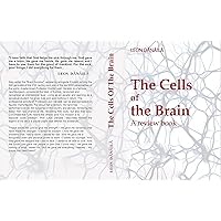 The Cells of the Brain: A review book