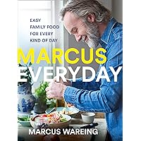 Marcus Everyday: Easy Family Food for Every Kind of Day Marcus Everyday: Easy Family Food for Every Kind of Day Kindle Hardcover