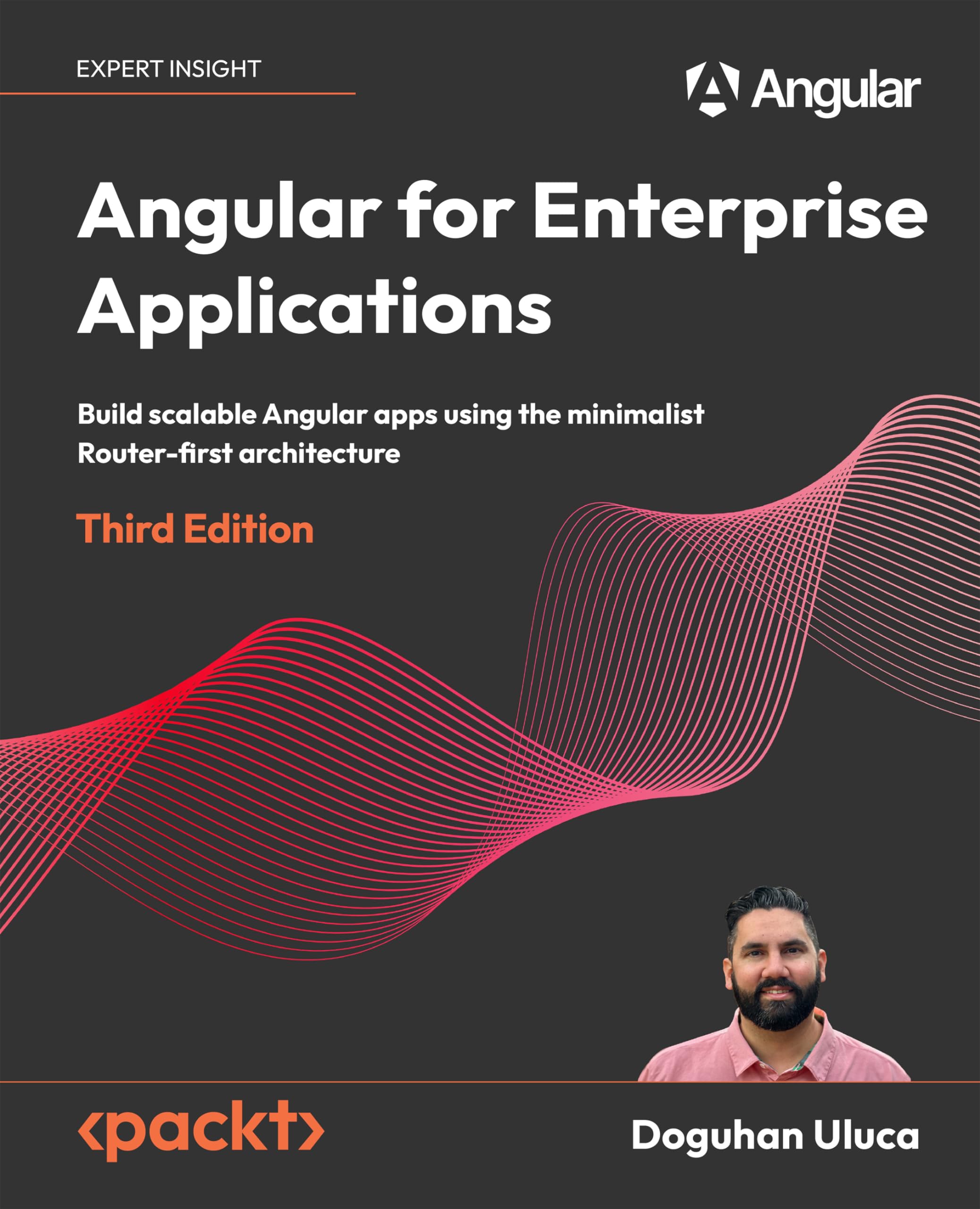 Angular for Enterprise Applications - Third Edition: Build scalable Angular apps using the minimalist Router-first architecture