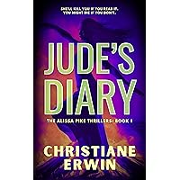 Jude's Diary: A twisty, page-turning, supernatural suspense thriller (The Alissa Pike Thrillers Book 1)