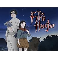 The Fire Hunter Season 1, Pt. 1 (Original Japanese Version)