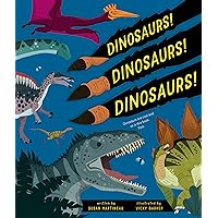 Dinosaurs! Dinosaurs! Dinosaurs! (Happy Fox Books) For Kids Ages 5-10 - Hundreds of Fun Facts and Colorful Illustrations Dinosaurs! Dinosaurs! Dinosaurs! (Happy Fox Books) For Kids Ages 5-10 - Hundreds of Fun Facts and Colorful Illustrations Hardcover Paperback