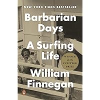Barbarian Days: A Surfing Life (Pulitzer Prize Winner) Barbarian Days: A Surfing Life (Pulitzer Prize Winner) Audible Audiobook Hardcover Kindle Paperback Audio CD