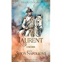Laurent und der Spion Napoleons (German Edition) Laurent und der Spion Napoleons (German Edition) Kindle