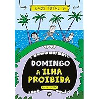 Caos total 7: Domingo - A ilha proibida (Portuguese Edition) Caos total 7: Domingo - A ilha proibida (Portuguese Edition) Kindle Hardcover