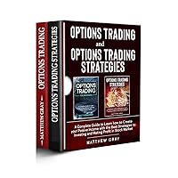 Options Trading and Options Trading Strategies : A Complete Guide to Learn How to Make Money Investing with Options Trading (Options Trading Collection)