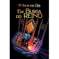Em Busca do Reino (O Jogo do Rei Livro 2) (Portuguese Edition) Em Busca do Reino (O Jogo do Rei Livro 2) (Portuguese Edition) Kindle