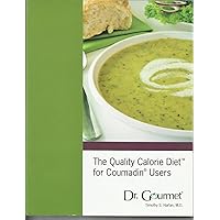 Quality Calorie Diet for Coumadin Users - Dr. Gourmet Quality Calorie Diet for Coumadin Users - Dr. Gourmet Paperback Kindle
