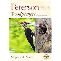 Peterson Reference Guide To Woodpeckers of North America (Peterson Field Guides) Peterson Reference Guide To Woodpeckers of North America (Peterson Field Guides) Kindle Hardcover