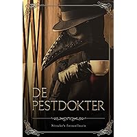De pestdokter: Een dagje in de schuilplaats (Nitsuke's Fotocollectie Book 2) (Dutch Edition)