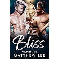 Bliss: A Hot Wife Story Bliss: A Hot Wife Story Kindle Paperback