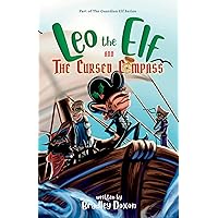 Leo the Elf and The Cursed Compass (The Guardian Elf Book 2) Leo the Elf and The Cursed Compass (The Guardian Elf Book 2) Kindle Paperback Hardcover