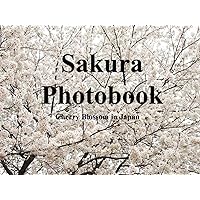 Sakura Photobook: Cherry Blossom in Japan (Japanese Edition)