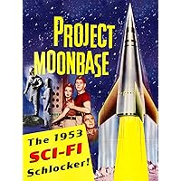 Project Moonbase - The 1953 SCI-FI Schlocker!