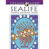 Creative Haven Sealife Designs Coloring Book (Creative Haven Coloring Books) Creative Haven Sealife Designs Coloring Book (Creative Haven Coloring Books) Paperback