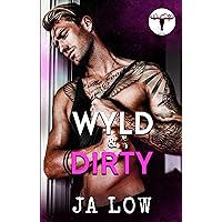 Wyld & Dirty: A Rock Star Romance (Dirty Texas Book 1)