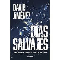 Días salvajes (Autores Españoles e Iberoamericanos) (Spanish Edition) Días salvajes (Autores Españoles e Iberoamericanos) (Spanish Edition) Kindle Hardcover
