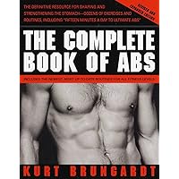 The Complete Book of Abs: Revised and Expanded Edition The Complete Book of Abs: Revised and Expanded Edition Paperback Kindle