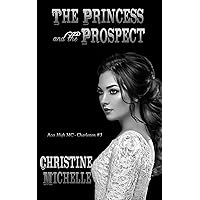The Princess and the Prospect (Aces High MC - Charleston Book 3) The Princess and the Prospect (Aces High MC - Charleston Book 3) Kindle Audible Audiobook Paperback