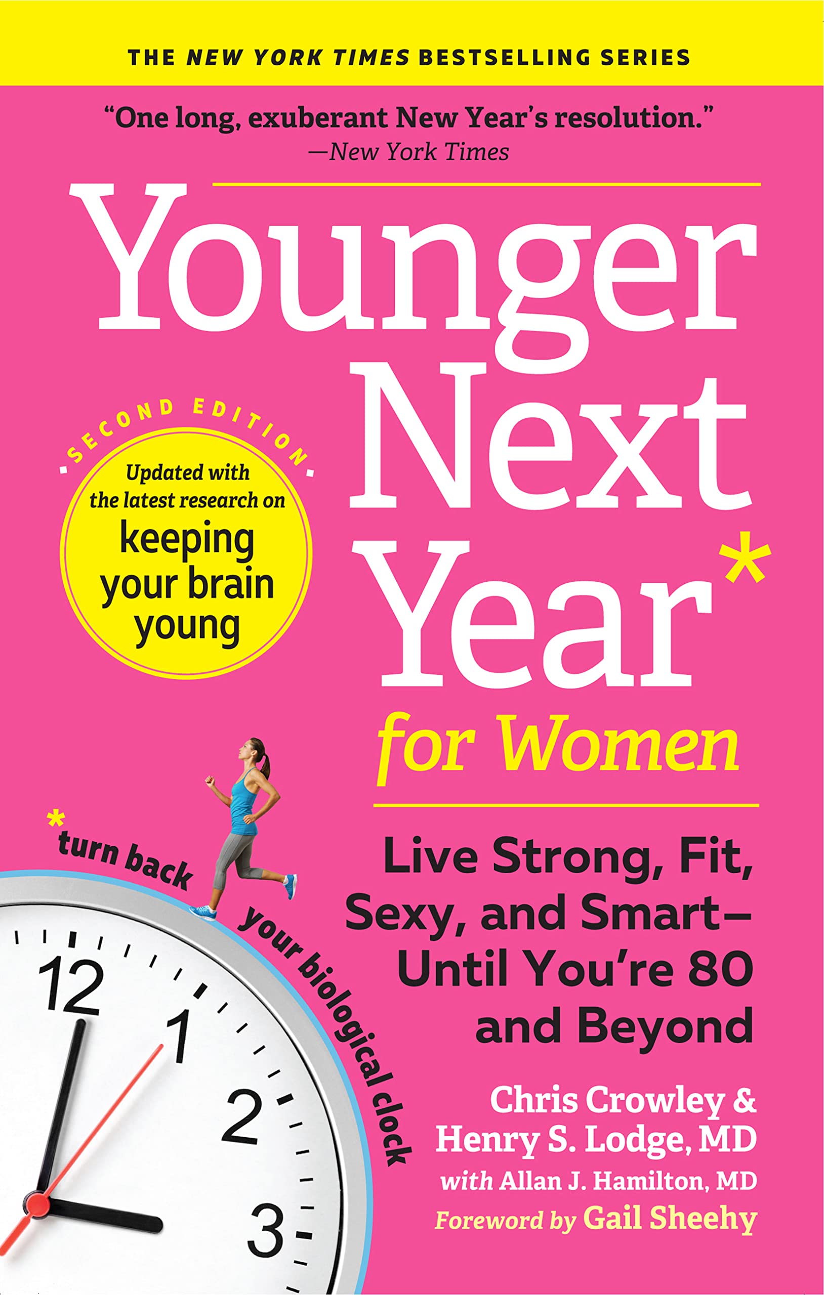 Younger Next Year for Women: Live Strong, Fit, Sexy, and Smart—Until You're 80 and Beyond
