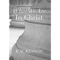 What We Are in Christ What We Are in Christ Kindle Audio CD