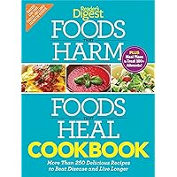 Foods that Harm and Foods that Heal Cookbook: 250 Delicious Recipes to Beat Disease and Live Longer Foods that Harm and Foods that Heal Cookbook: 250 Delicious Recipes to Beat Disease and Live Longer Paperback Kindle