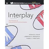 Adler: Interplay: The Process of Interpersonal Communication Adler: Interplay: The Process of Interpersonal Communication Paperback Loose Leaf