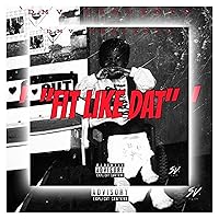 FIT LIKE DAT [Explicit] FIT LIKE DAT [Explicit] MP3 Music