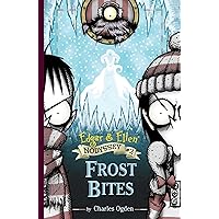 Edgar & Ellen: Frost Bites (Edgar & Ellen Nodyssey) Edgar & Ellen: Frost Bites (Edgar & Ellen Nodyssey) Hardcover Kindle